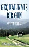 Geç Kalınmış Bir Gün (Cep Boy)