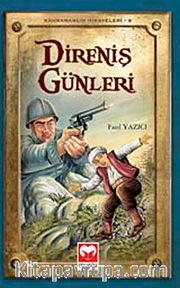 Direniş Günleri / Kahramanlık Hikayeleri-6
