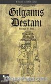 Gılgamış Destanı / Mitoloji ve Tarih Dizisi