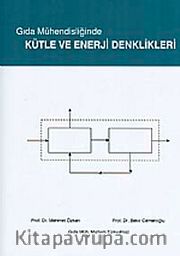 Gıda Mühendisliğinde Kütle ve Enerji Denklikleri