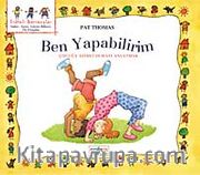 Bende Yapabilirim <br /> Çocuğa Azimli Olmayı Anlatmak