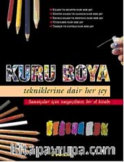 Kuru Boya Tekniklerine Dair Her Şey