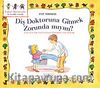 Diş Doktoruna Gitmek Zorunda mıyım? & Çocuğa Diş Sağlığının Önemini Anlatmak