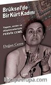 Brüksel'de Bir Kürt Kadını & Yaşamı Anıları ve Düşünceleriyle Pervin Cemil