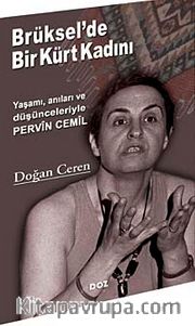 Brüksel'de Bir Kürt Kadını <br /> Yaşamı Anıları ve Düşünceleriyle Pervin Cemil
