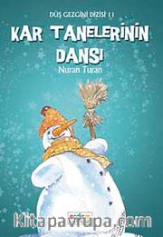 Kar Tanelerinin Dansı / Düş Gezgini 11