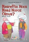 Nasrettin Hoca Nasıl Horoz Olmuş? / Düş Gezgini 13