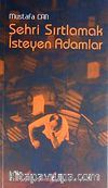 Şehri Sırtlamak İsteyen Adam