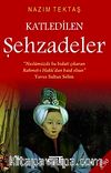 Katledilen Şehzadeler (Cep Boy)