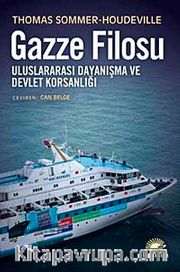 Gazze Filosu <br /> Uluslararası Dayanışma ve Devlet Korsanlığı
