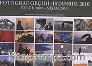 Fotoğraflar Geçidi: İstanbul 2010 / Eylül 2009 - Nisan 2010