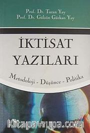 İktisat Yazıları <br /> Metodoloji-  Düşünce - Politika