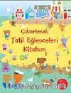 Çıkartmalı Tatil Eğlenceleri Kitabım
