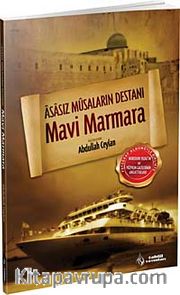 Mavi Marmara <br /> Asasız Musaların Destanı