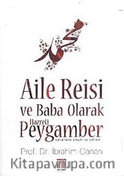 Aile Reisi ve Baba Olarak Hazreti Peygamber