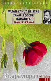Vatan Yahut Silistre / Zavallı Çoçuk / Karabela