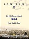 Bir Eski Zaman Güzeli: Buca / İzmirim - 12