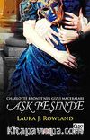 Aşk Peşinde & Charlotte Bronte'nin Gizli Maceraları