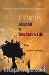 Etik'in Anlamı ve Anlamsızlığı &  Bir Bilimsel Felsefeci Olarak Yaman Örs'ün Yaklaşımıyla