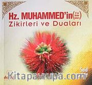 Hz. Muhammed'in (sav) Zikirleri ve Duaları (cep boy)