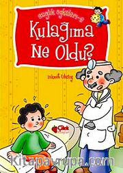 Kulağıma Ne oldu? / Sağlık Öyküleri -2