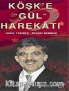 Köşk'e Gül Harekatı
