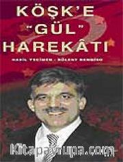 Köşk'e Gül Harekatı