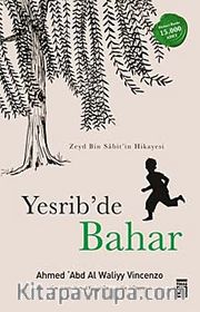 Yesrib'de Bahar <br /> Müslümanlığın Doğuş Öyküsü