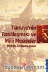 Türkiye'nin Batılılaşması ve Milli Meseleler