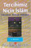 Tercihimiz Niçin İslam