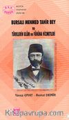 Bursalı Mehmed Tahir Bey ve Türklerin Ulûm ve Fünûna Hizmetleri