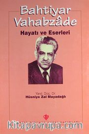 Bahtiyar Vahabzade Hayatı ve Eserleri