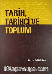 Tarih, Tarihçi ve Toplum