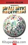 Denenmiş Şifalı Bitki Reçeteleri