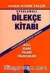 Uygulamalı Dilekçe Kitabı (Ansiklopedik Dilekçe Rehberi)