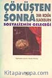 Çöküşten Sonra - Sosyalizmin Geleceği