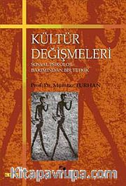 Kültür Değişmeleri <br /> Sosyal Psikoloji Bakımından Bir Tetkik