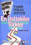 Tarih İtiraz Ediyor En Üsttekiler Türkler