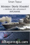 Modern Deniz Harbini ve  Denizler İçin Mücadeleyi Anlamak
