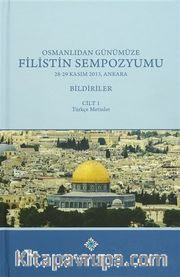 Osmanlıdan Günümüze Filistin Sempozyumu 28 -29 Kasım 2013, Ankara Bildiriler  (3 Cilt Takım)