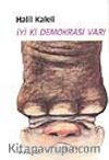 İyi ki Demokrasi Var!
