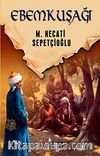 Ebem Kuşağı / Dünki Türkiye Dizisi 10. Kitap