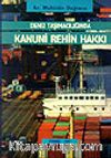 Deniz Taşımacılığında Kanuni Rehin Hakkı
