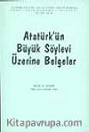 Atatürk'ün Büyük Söylevi Üzerine Belgeler