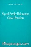 Siyasal Partiler Hukukunun Güncel Sorunları