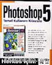 Photoshop 5 Temel Kullanım Kılavuzu Herkes İçin