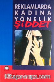 Reklamlarda Kadına Yönelik Şiddet