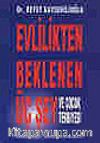 Evlilikten Beklenen Üç Şey ve Çocukluk Terbiyesi