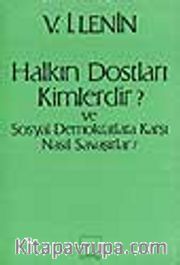 Halkın Dostları Kimlerdir? Ve Sosyal Demokratlara karşı Nasıl Savaşırlar