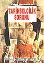 Tarihselcilik Sorunu